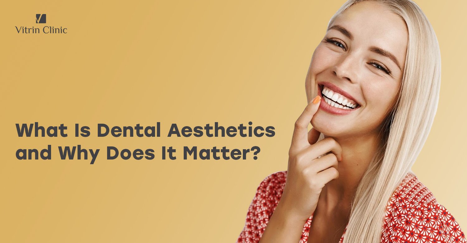 Dental aesthetics