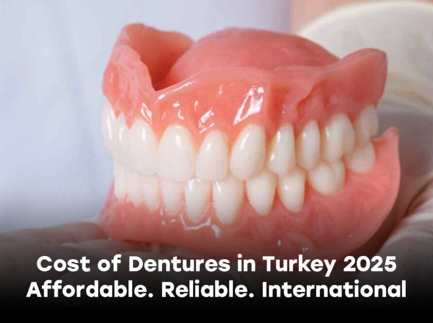 Cost of Dentures in Turkey 2025
