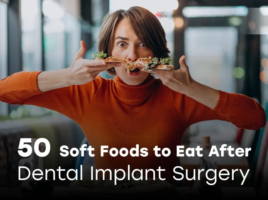 50 soft foods to eat after dental implant surgery